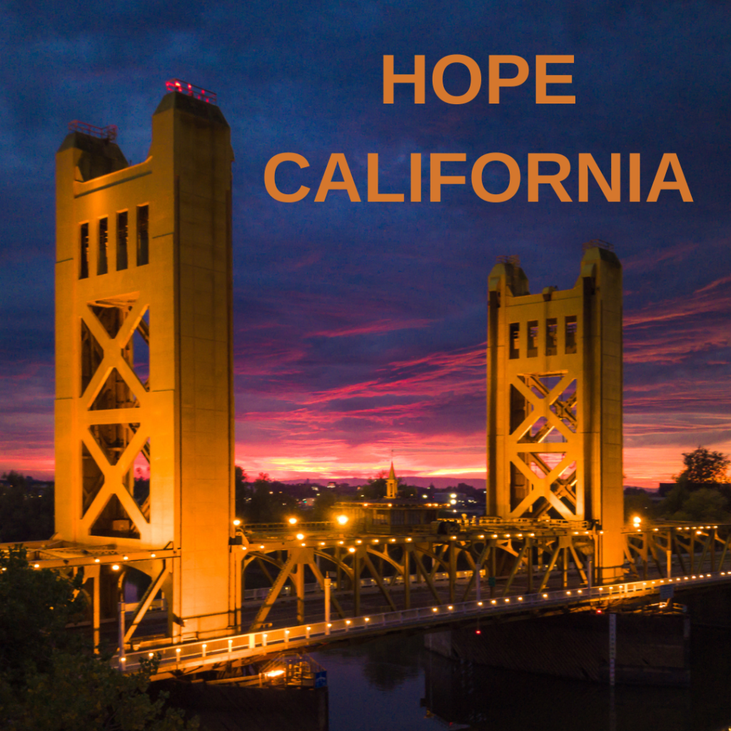 Image depicts the words Hope California over the I Street Bridge between West Sacramento and the State Capitol.