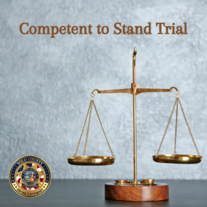 Image depicts the scales of justice and the words competent to stand trial.