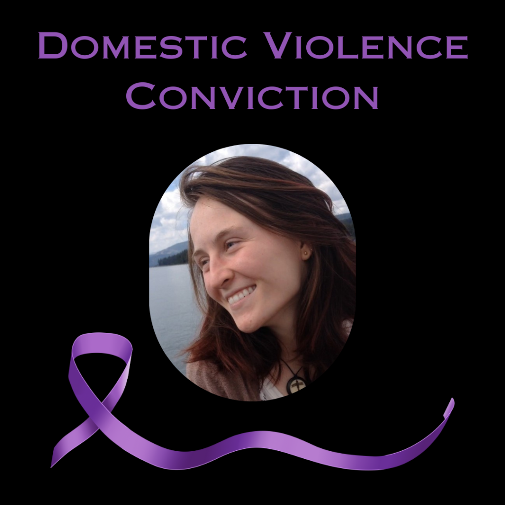 Image depicts a photo of Megan, a purple ribbon and the words "domestic violence conviction."