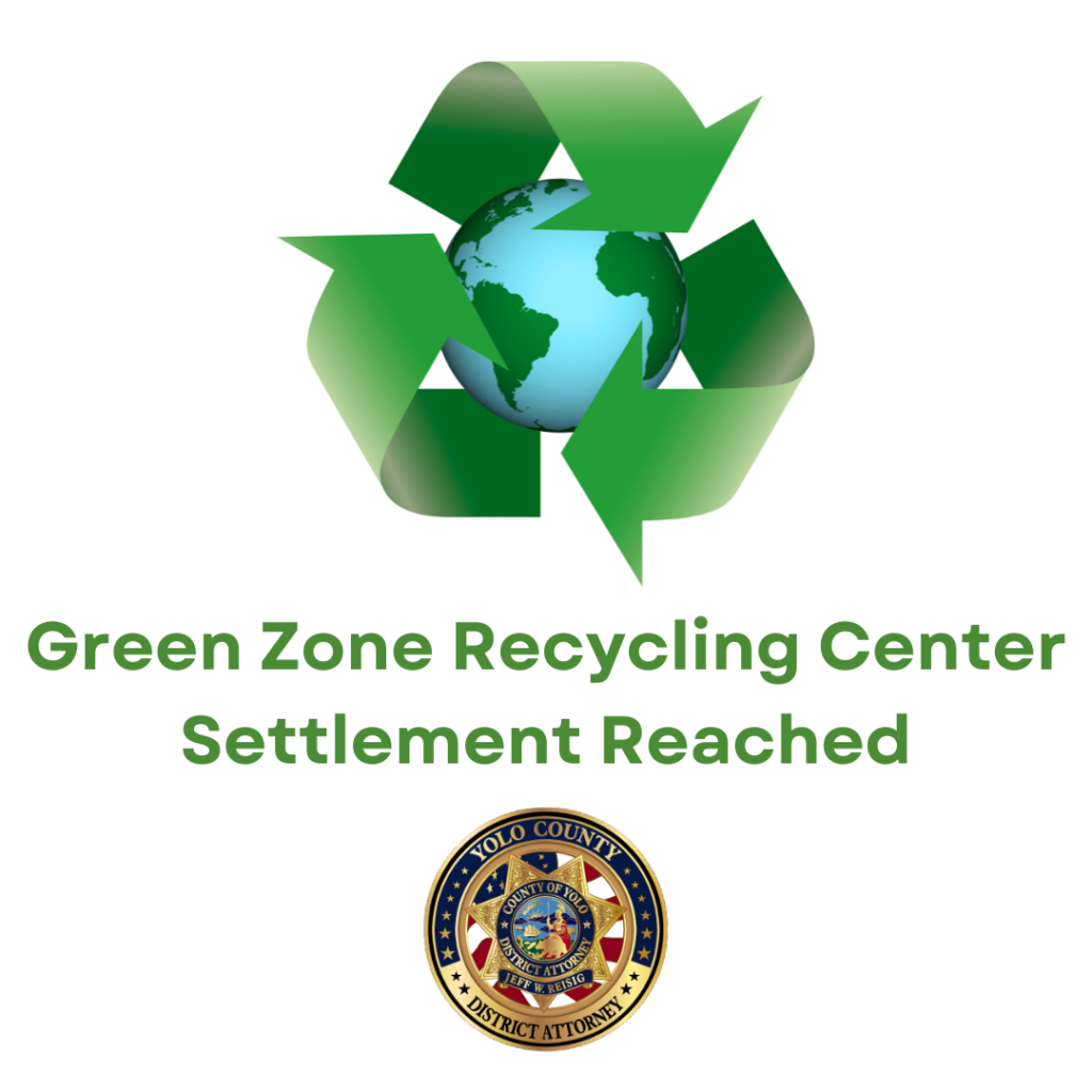 Image depicts the recycle symbol with arrows and the words green zone recycling center settlement reached with the DA badge.