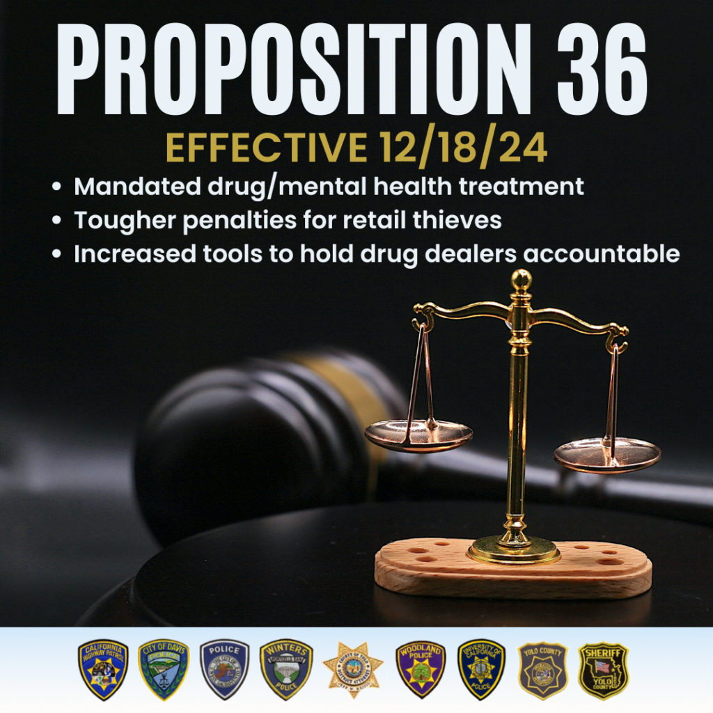 Image depicts Prop 36 effective date with scales of justice, gavel and all Yolo County law enforcement agencies badge logos.